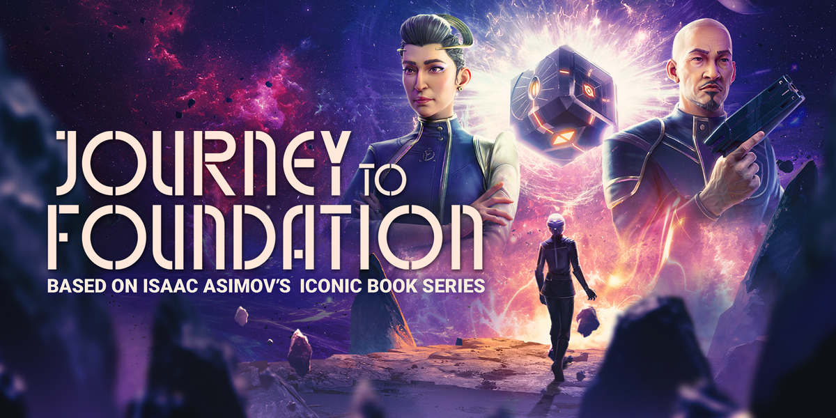 Journey To Foundation will reach its destination next month